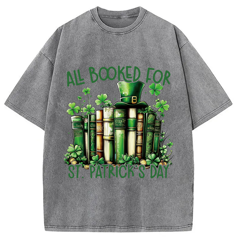 All Booked For St Patrick's Day Washed T-Shirt-ShawnCraft
