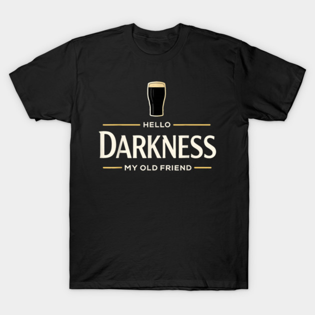St Paddys Day Hello Darkness My Old Friend T-Shirt-ShawnCraft