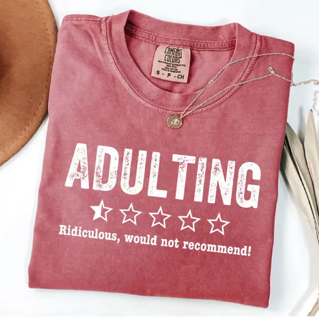 Adulting Rediculous Would Not Recommend T-Shirt-ShawnCraft