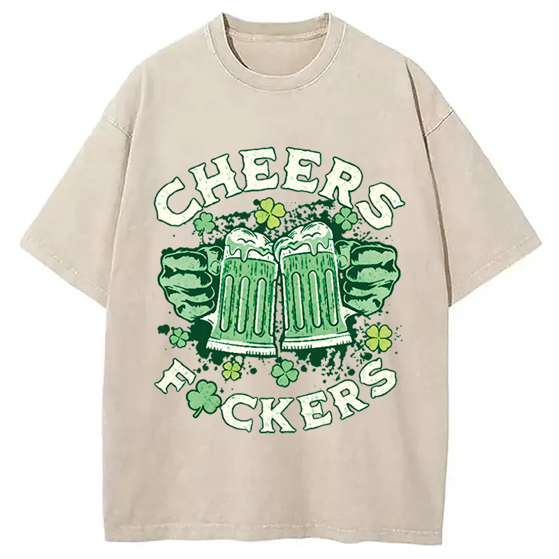 Cheers Fuckers St Patricks Day Washed T-Shirt-ShawnCraft