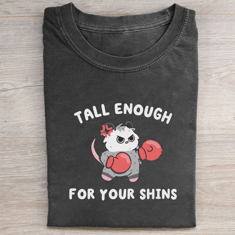 Tall Enough For Your Shins T-shirt-ShawnCraft