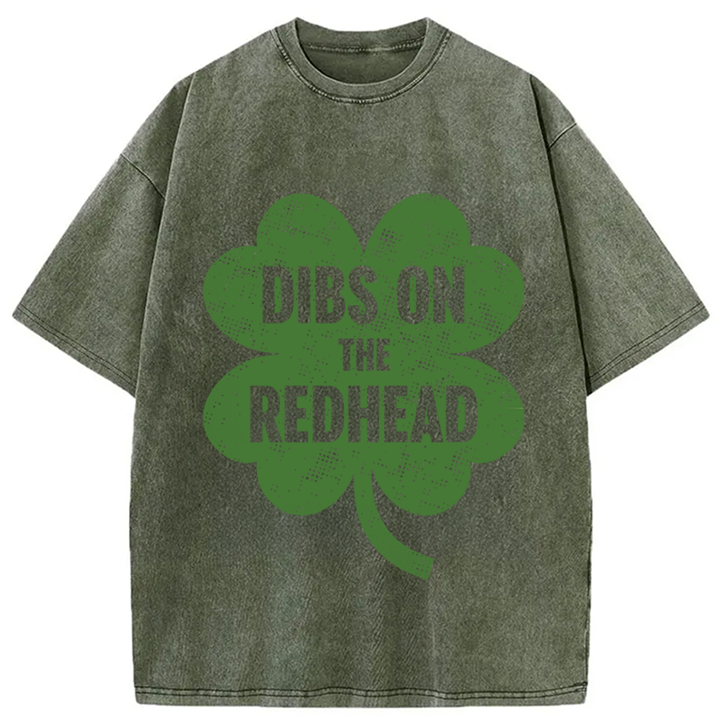 Dibs On The Redhead St. Patrick's Day Washed T-Shirt-ShawnCraft