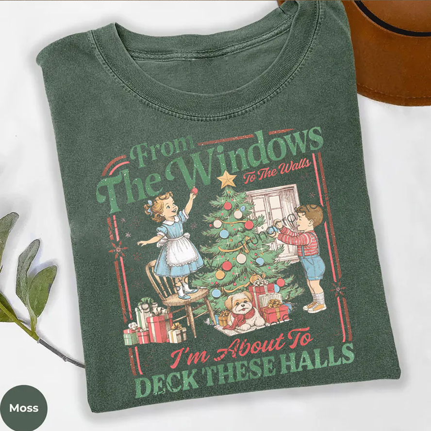 From The Windows To The Walls I'm About To Deck These Halls T-shirt-ShawnCraft