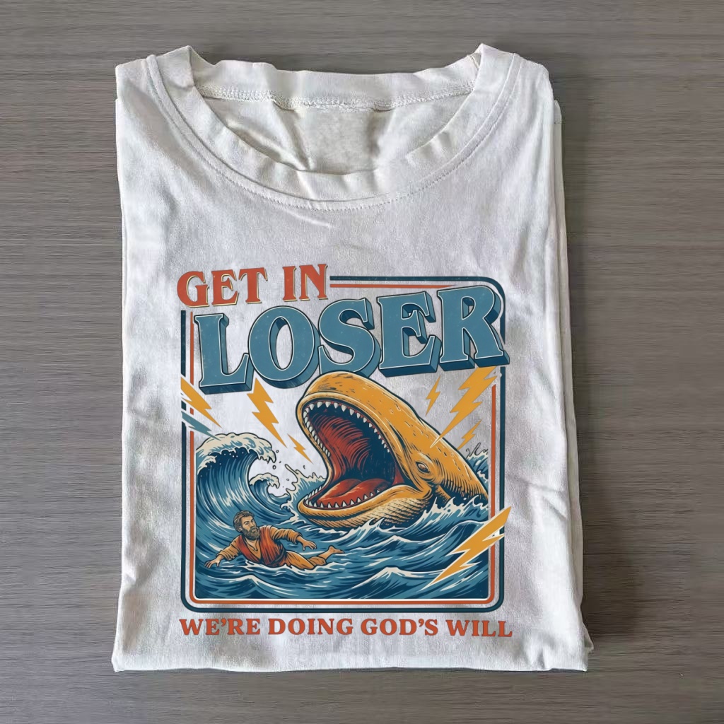 Get in Loser We're Doing God's Will Funny Christian T-Shirt-ShawnCraft