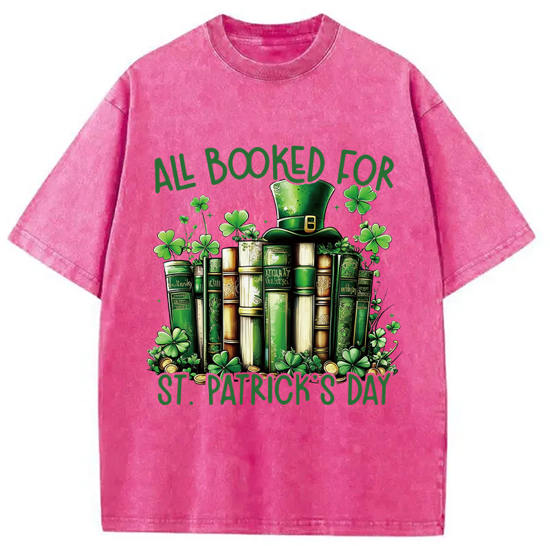 All Booked For St Patrick's Day Washed T-Shirt-ShawnCraft