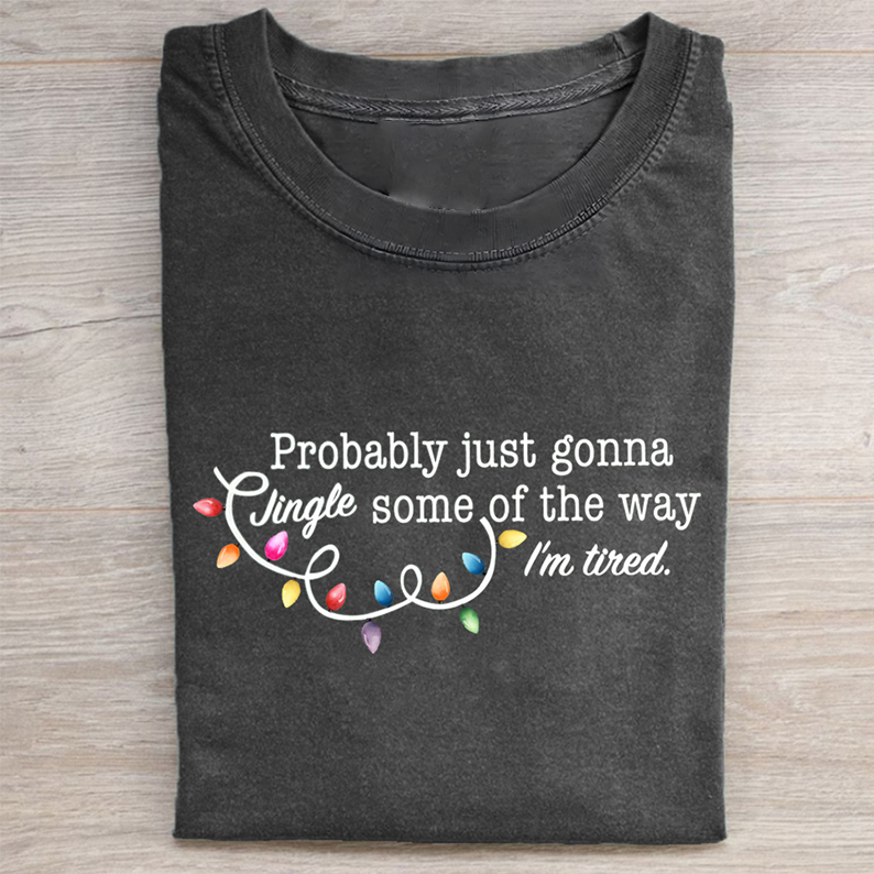 ShawnCraft® Official: Probably Just Gonna Jingle Some Of The Way I'm Tired Christmas T-shirt - Premium Breathable Cotton Apparel