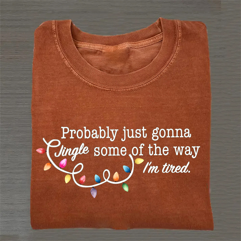 ShawnCraft® Official: Probably Just Gonna Jingle Some Of The Way I'm Tired Christmas T-shirt - Premium Breathable Cotton Apparel