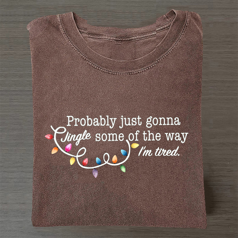 ShawnCraft® Official: Probably Just Gonna Jingle Some Of The Way I'm Tired Christmas T-shirt - Premium Breathable Cotton Apparel