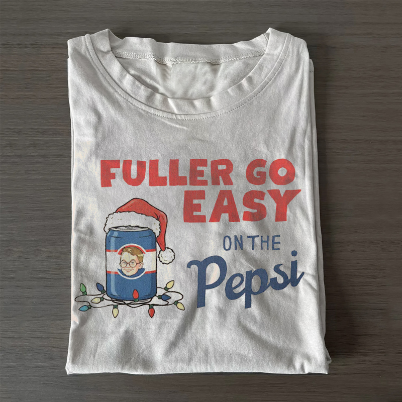 Fuller Go Easy on the Pepsi T-shirt-ShawnCraft