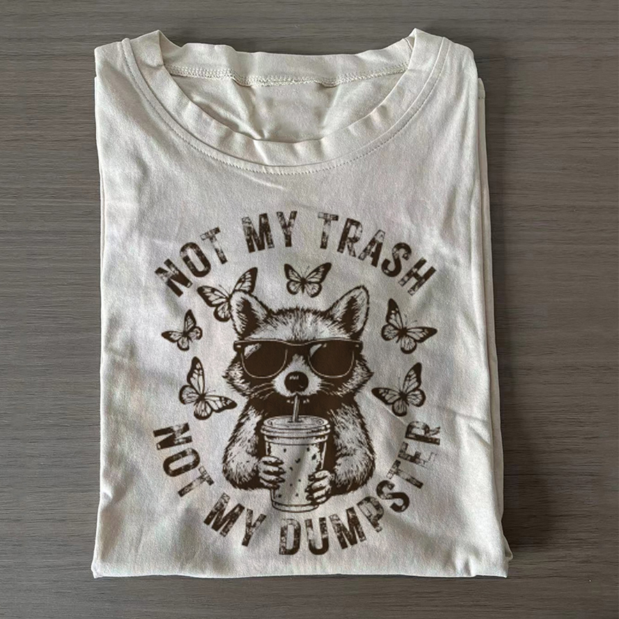 Not My Trash Not My Dumpster Snarky Funny Raccoon T-shirt-ShawnCraft