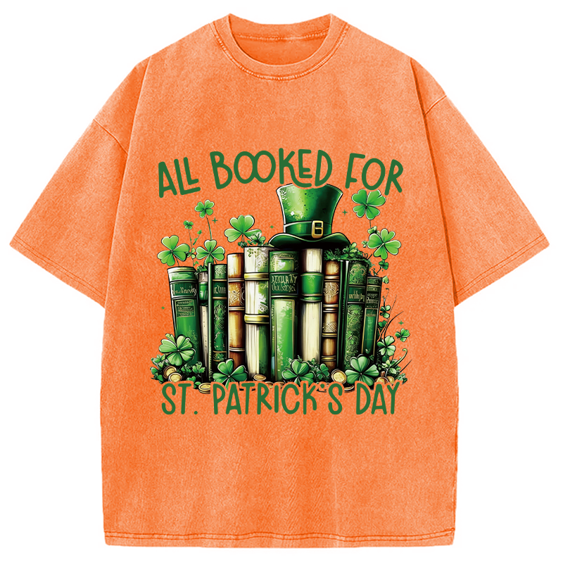 All Booked For St Patrick's Day Washed T-Shirt-ShawnCraft