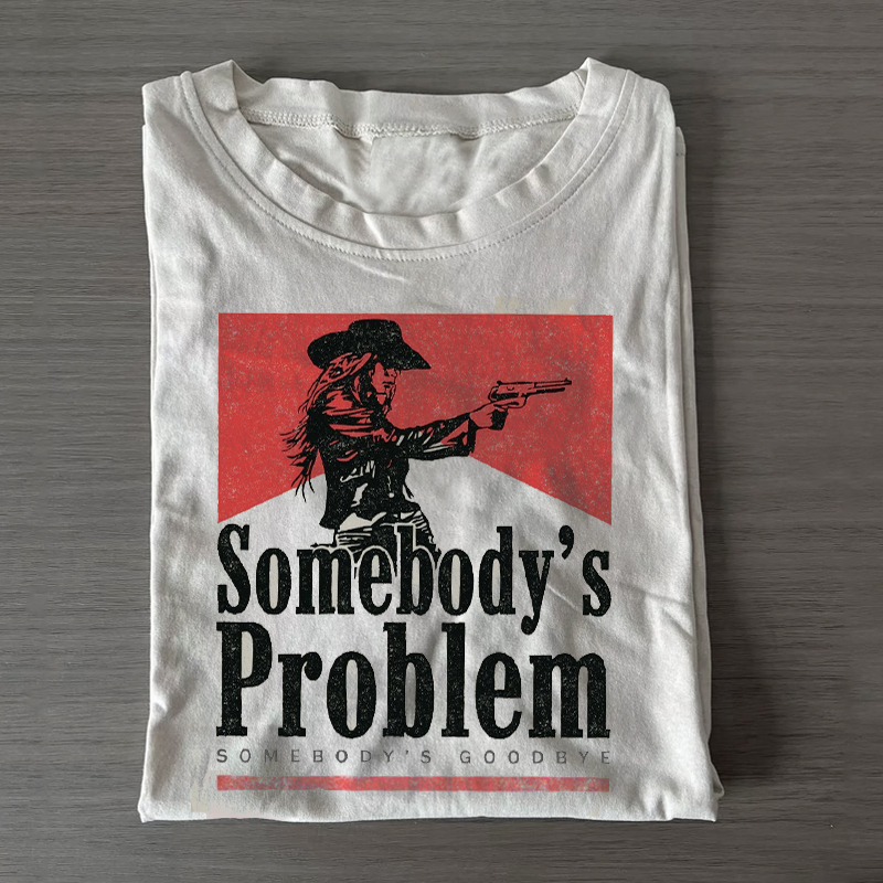 Somebody's Problem 90s Country T-shirt