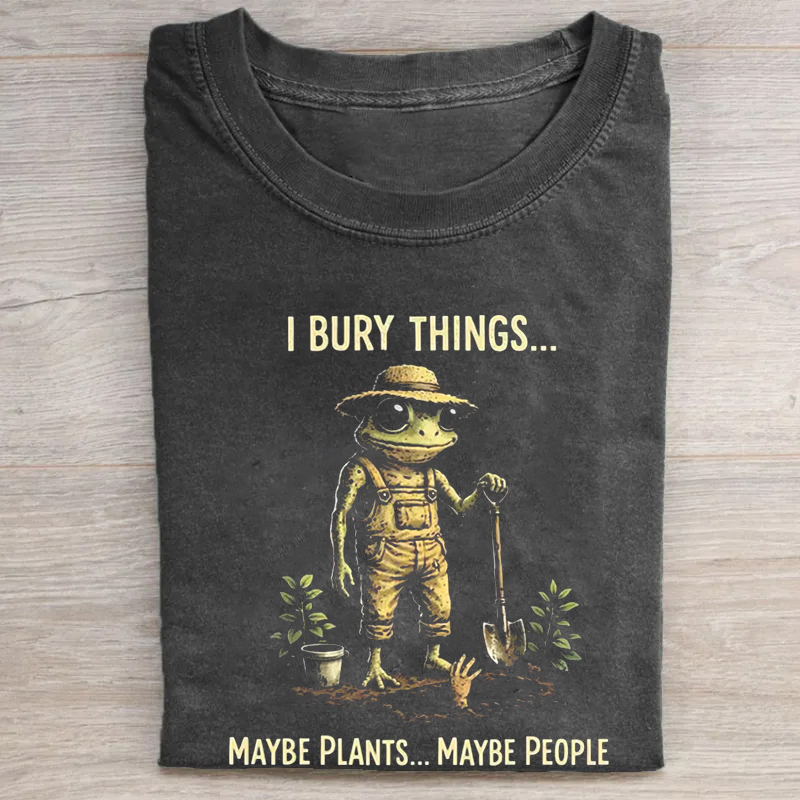 ShawnCraft® Official: I Bury Things Maybe Plants Maybe People T-shirt - Premium Breathable Cotton Apparel