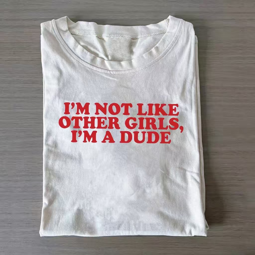 I'm Not Like Other Girls I'm A  Dude T-Shirt-ShawnCraft