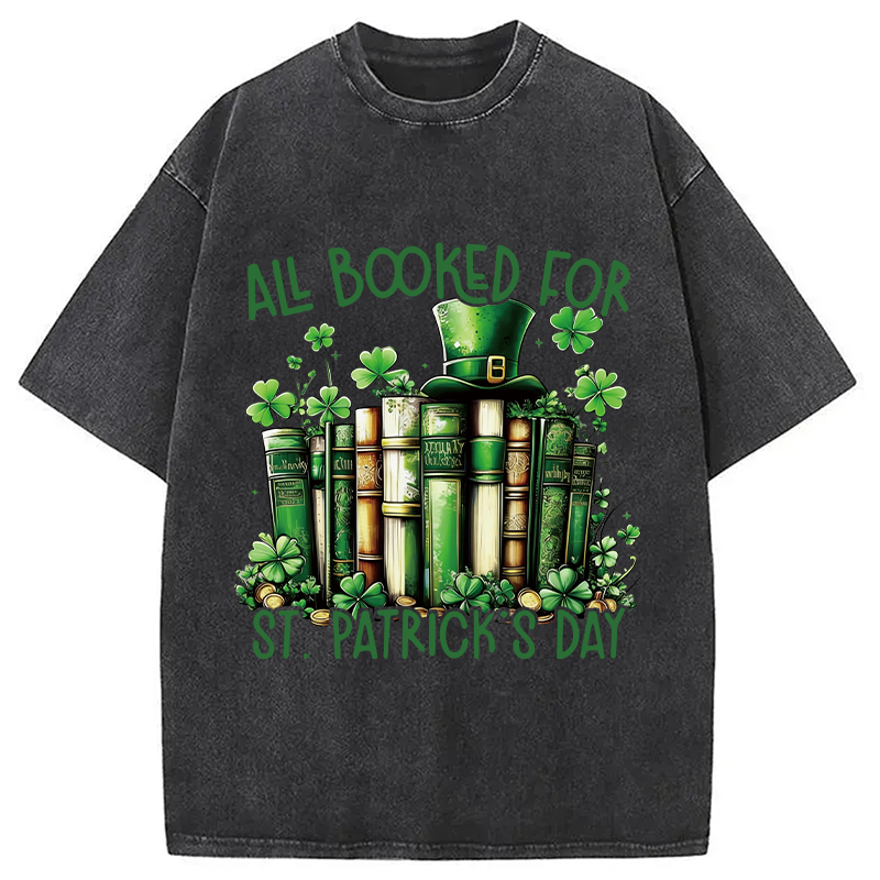 All Booked For St Patrick's Day Washed T-Shirt-ShawnCraft