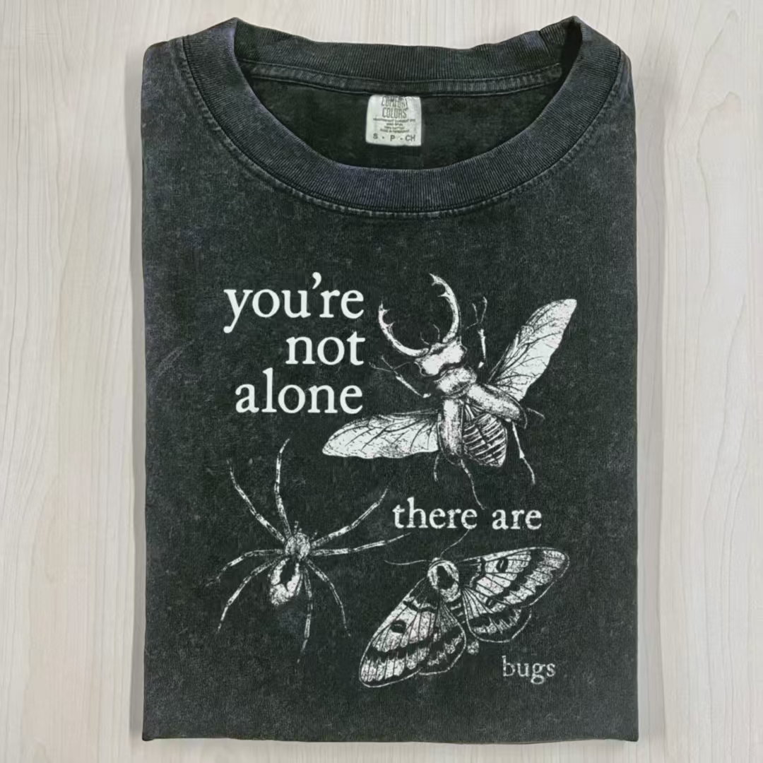 You're Not Alone There Are Bugs T-Shirt-ShawnCraft