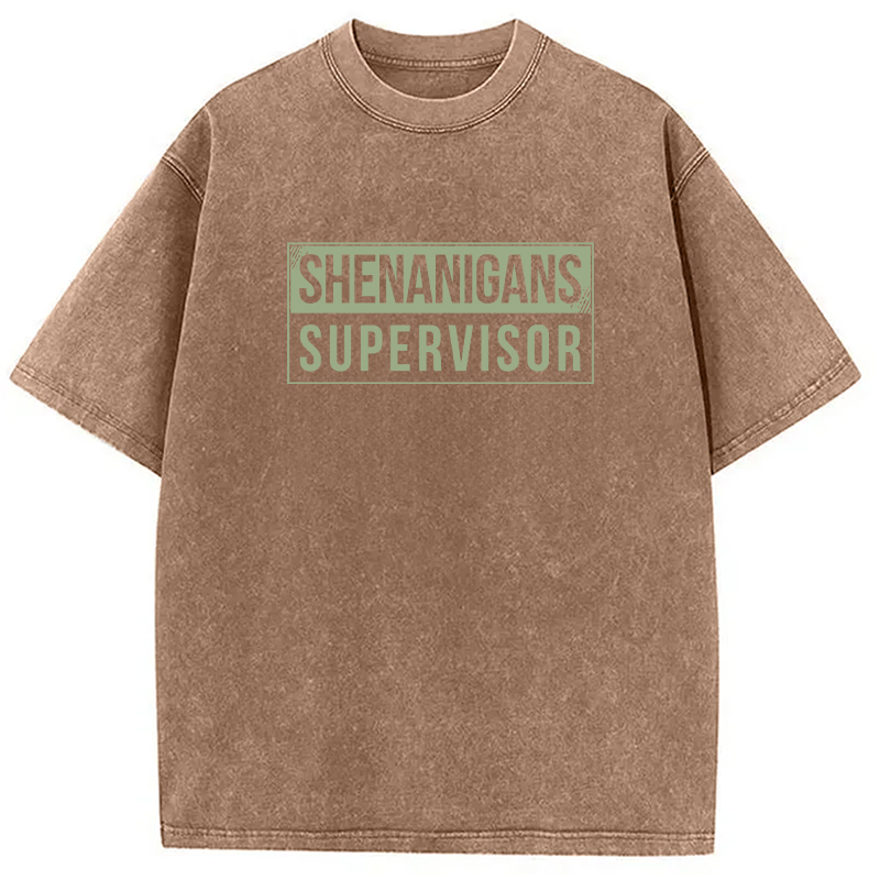 Shenanigans Supervisor Washed T-Shirt-ShawnCraft
