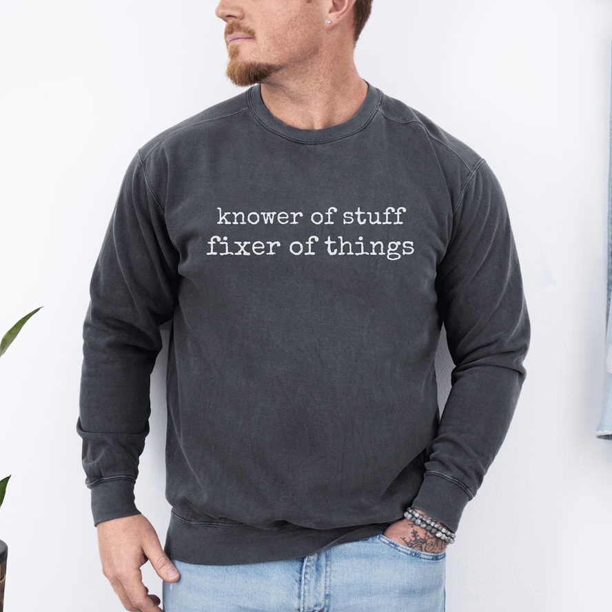 Knower of Stuff • Fixer of Things Sweatshirt-ShawnCraft