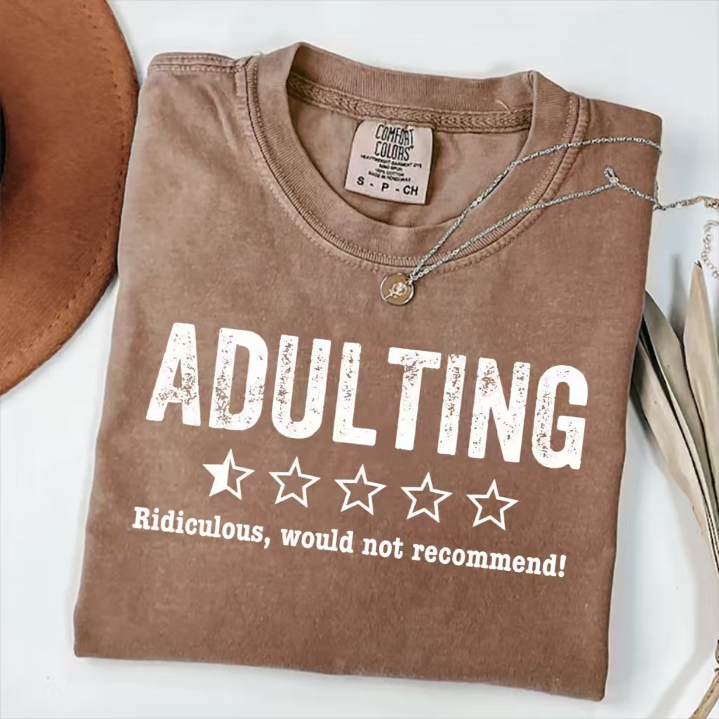 Adulting Rediculous Would Not Recommend T-Shirt-ShawnCraft