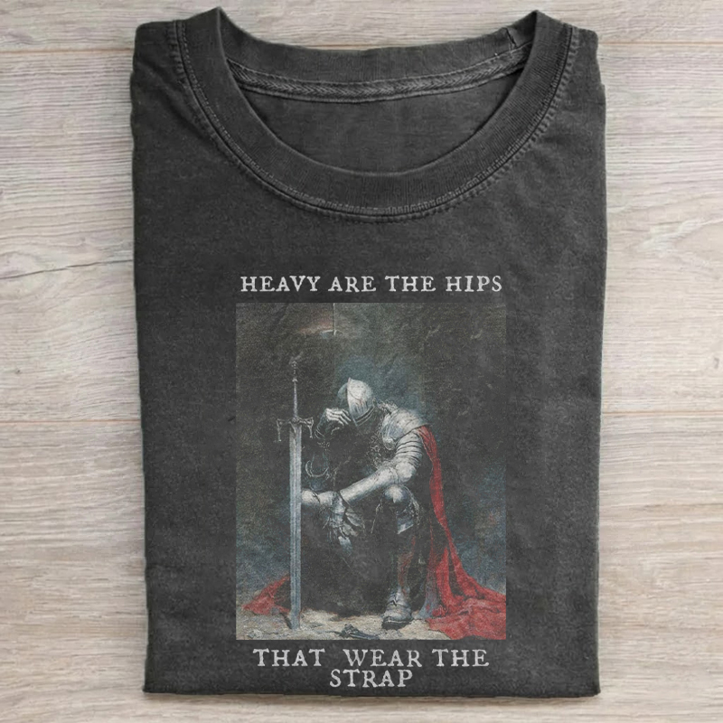 Heavy Are The Hips That Wear The Strap Dark Fantasy Knight Queer T-shirt