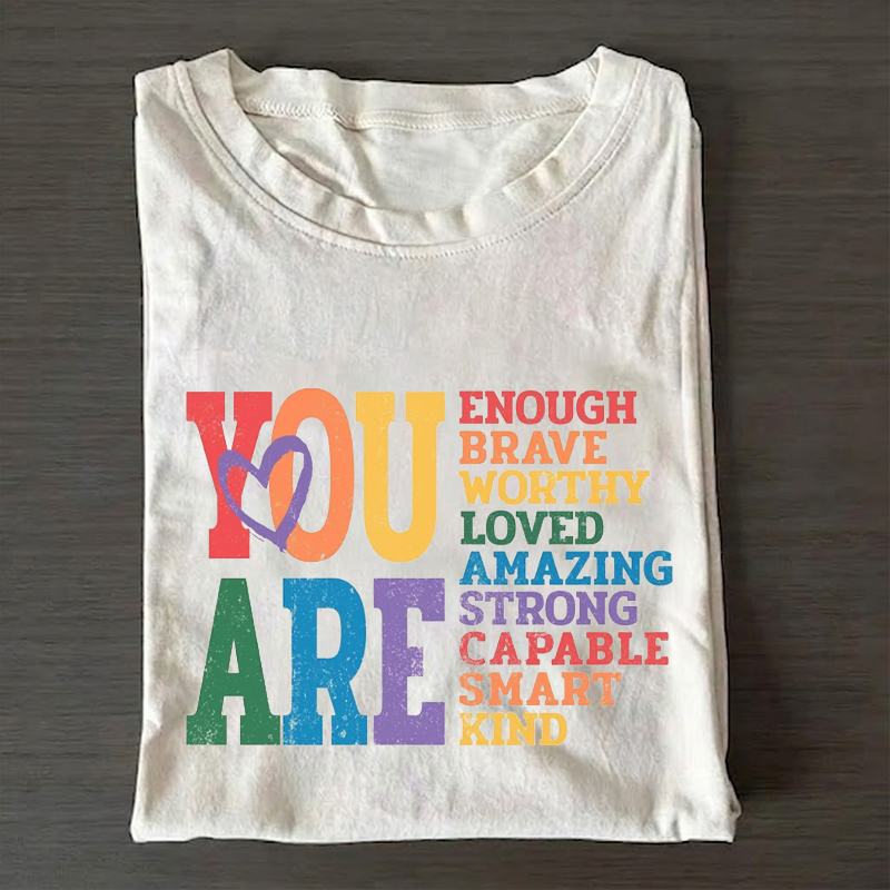 You Are Enough Brave LGBTQ Rainbow Pride T-shirt
