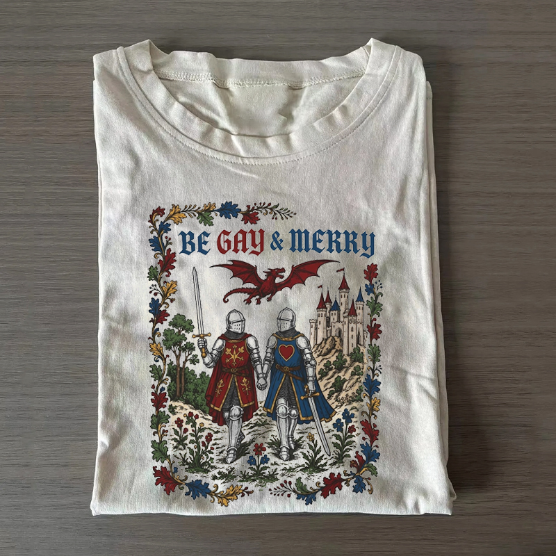 Be Gay & Merry Medieval Knight LGBTQ Fantasy T-shirt