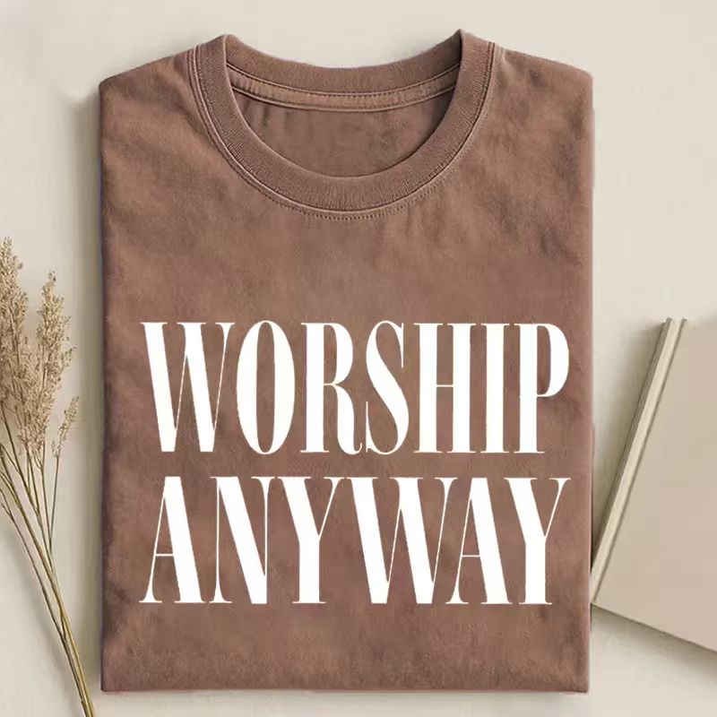 Worship Anyway T-shirt