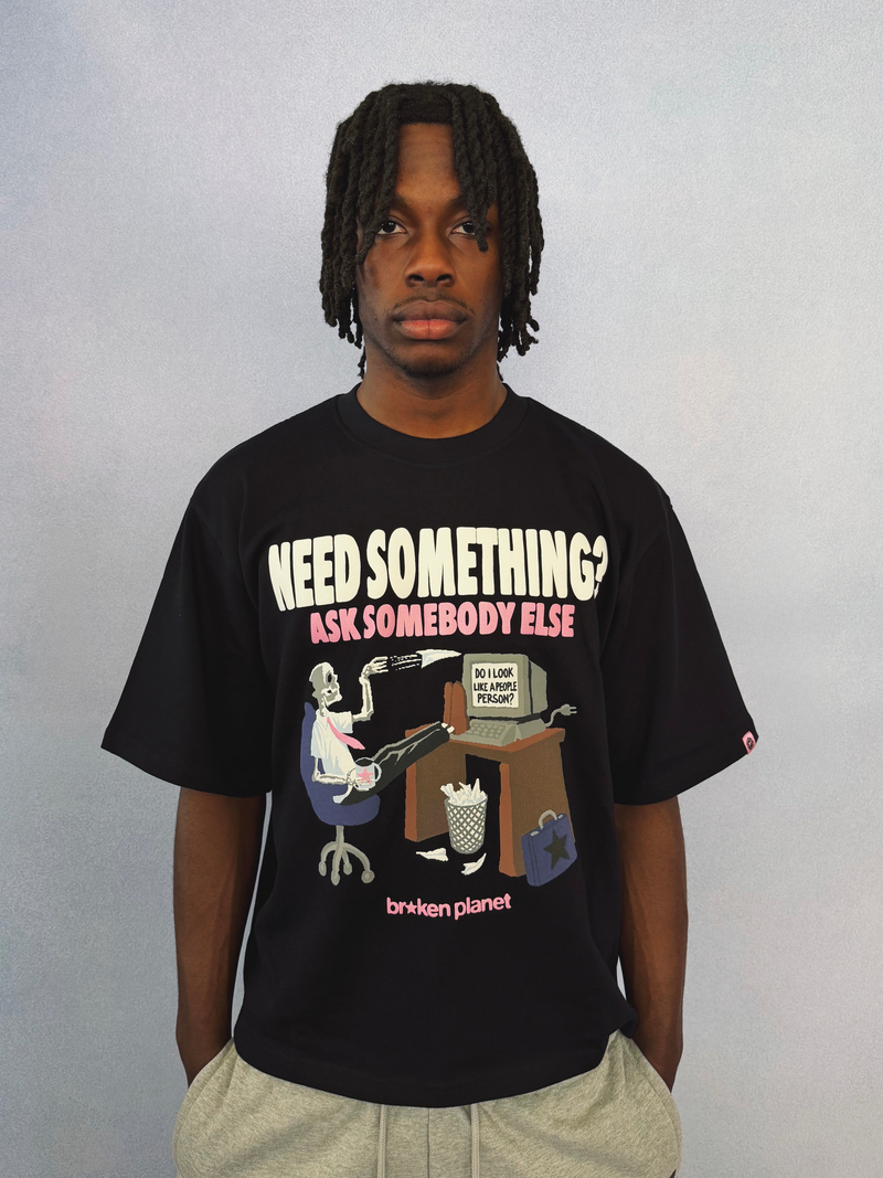 Need Something T-shirt
