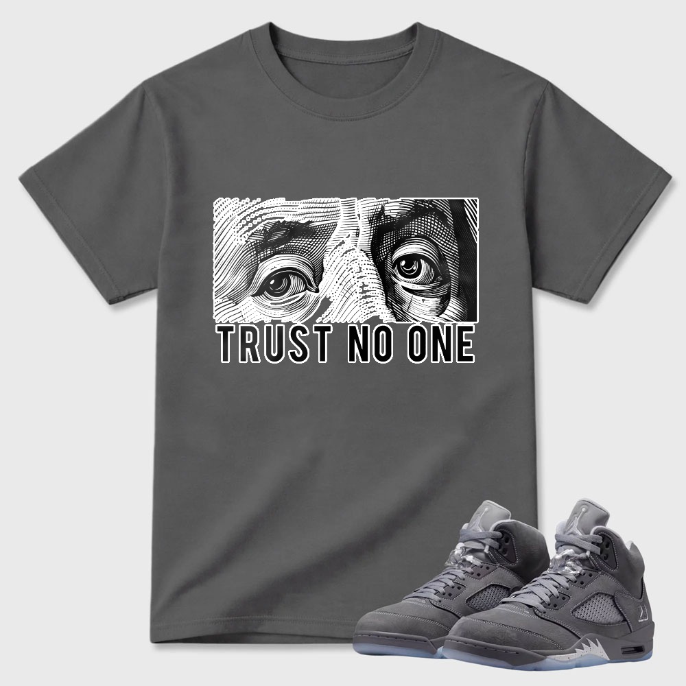 Trust No One Eyes Pattern Sneaker T Shirt Matching Air Jordan 5 Wolf Grey