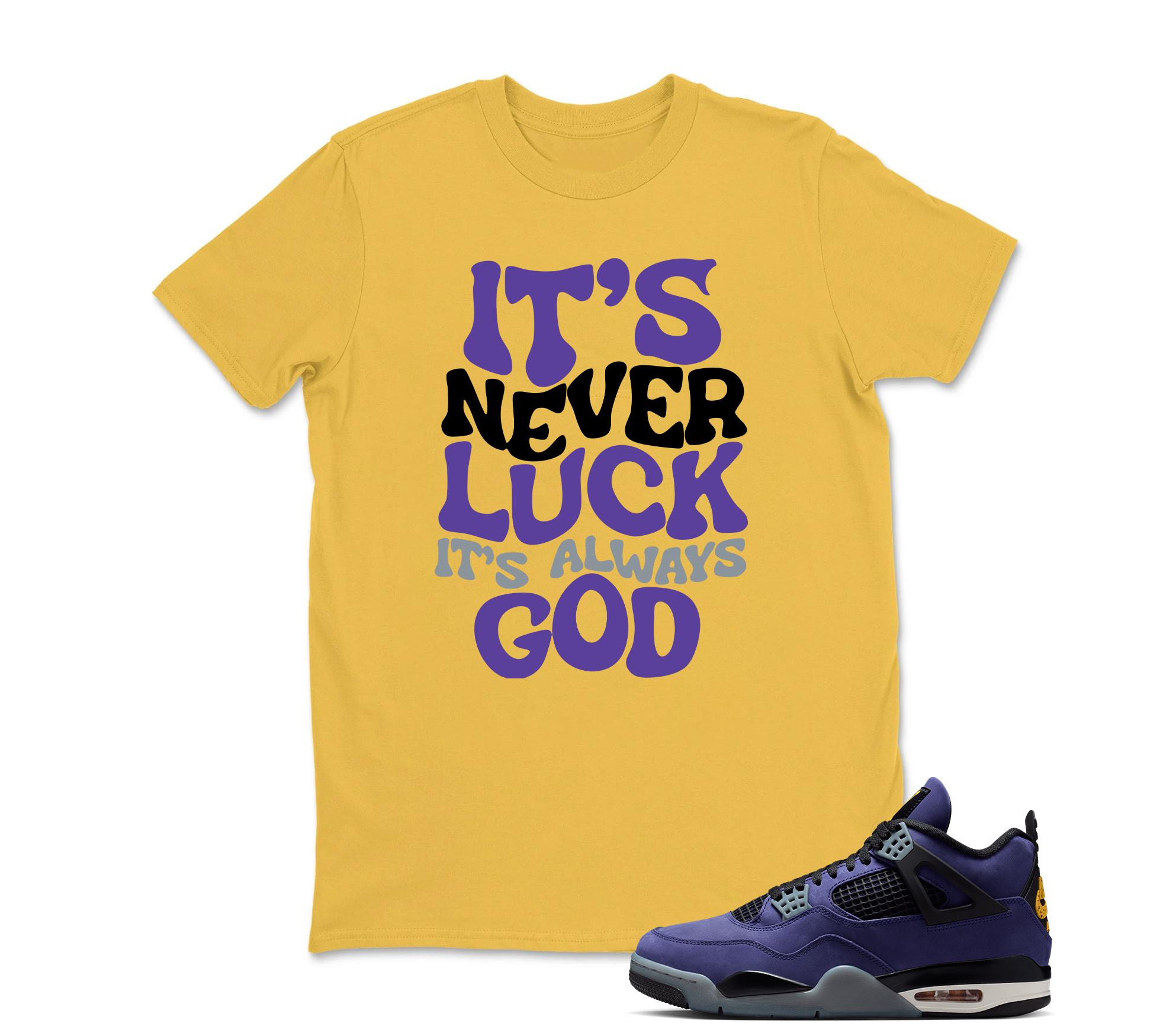 It's Never Luck Sneaker Shirt Black to Match Jordan 4 Imperial Purple