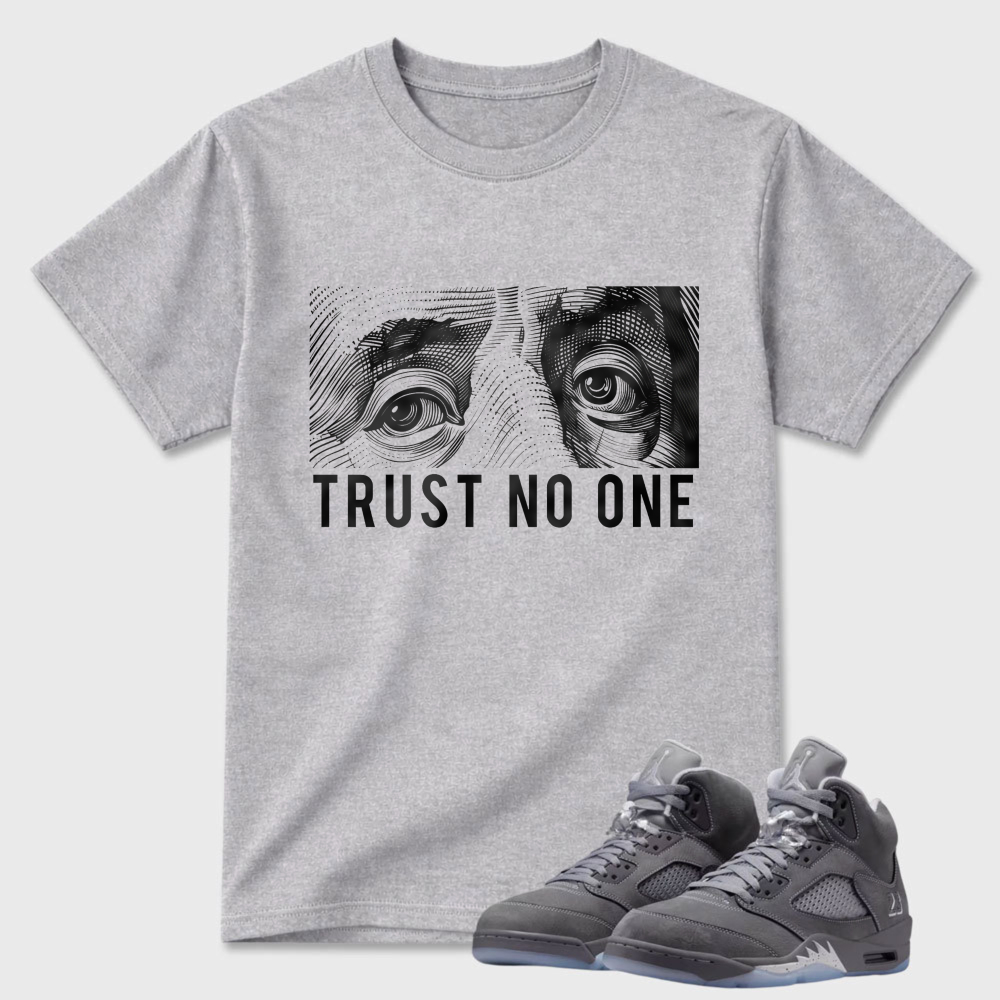 Trust No One Eyes Pattern Sneaker T Shirt Matching Air Jordan 5 Wolf Grey