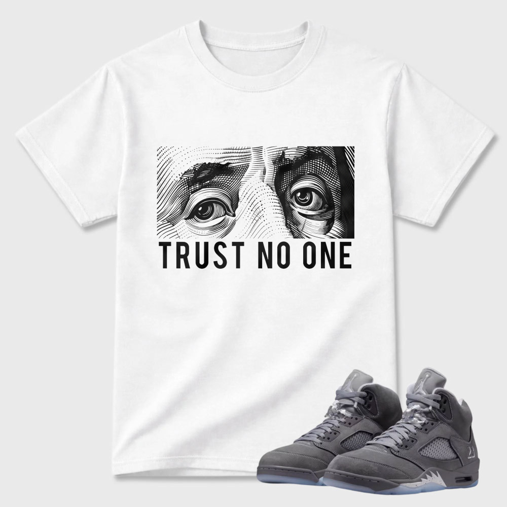 Trust No One Eyes Pattern Sneaker T Shirt Matching Air Jordan 5 Wolf Grey