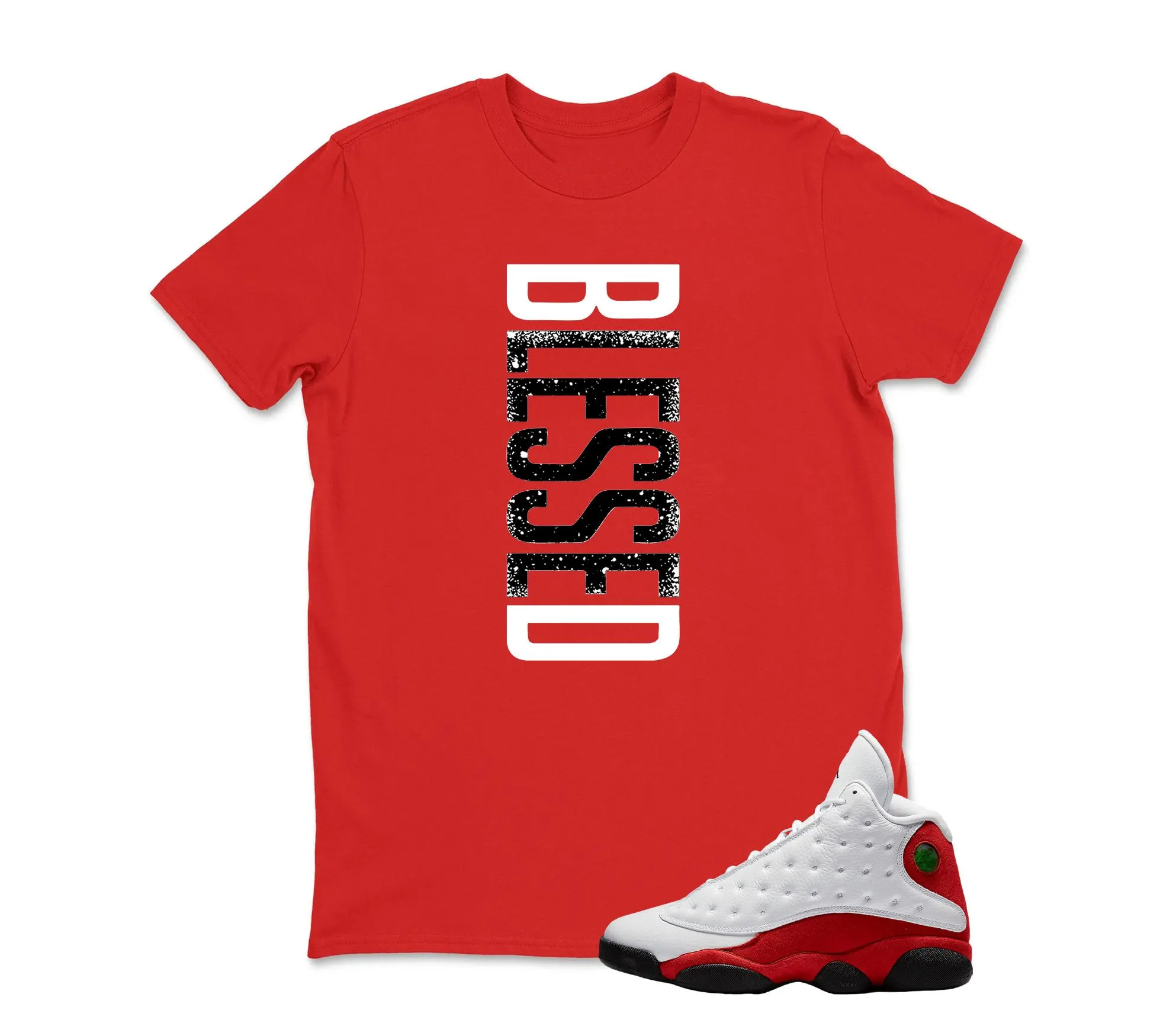 Blessed Sneaker, Shirt To Match AJ 13 Chicago