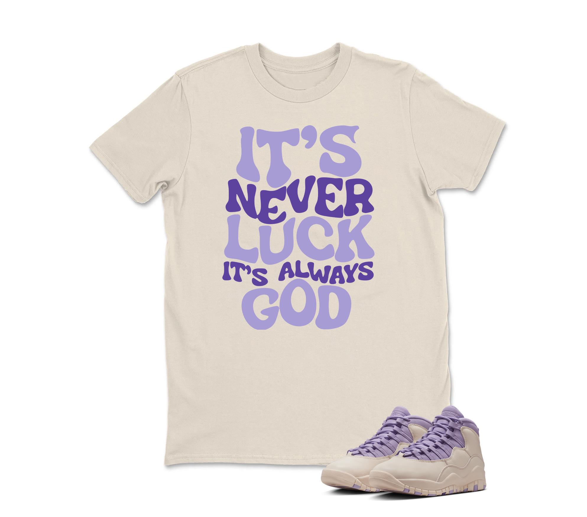 IT'S NEVER LUCK  Sneaker T Shirt Matching Air Jordan 10 Retro "Hydrangeas"