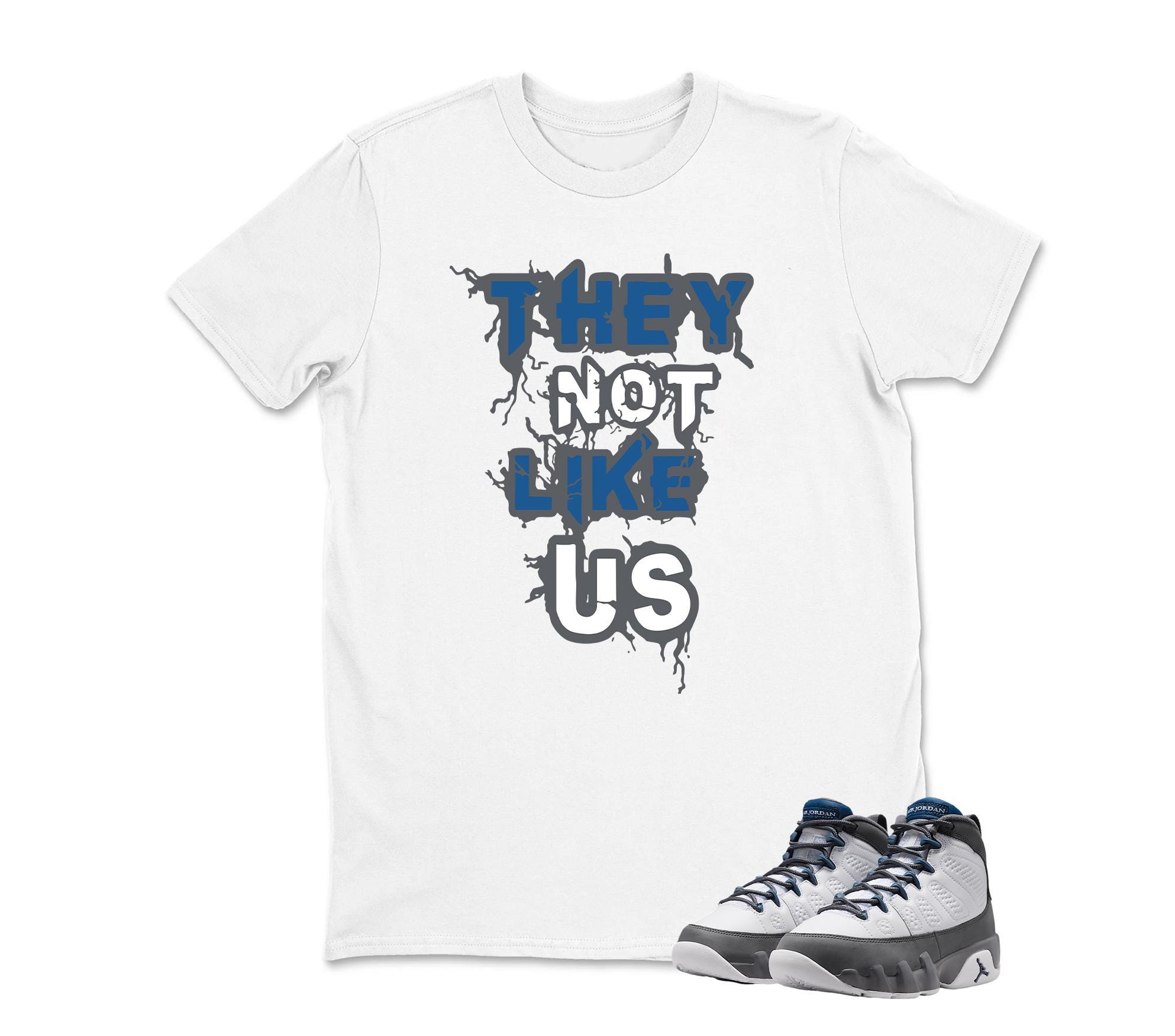 They Not Like US Sneaker Shirt To Match Jordan 9 Flint Grey