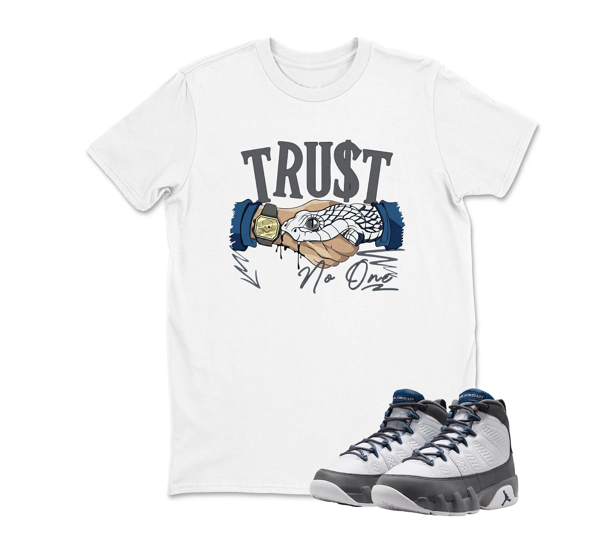 Trust No One Jordan 9 FLINT GREY Matching Sneaker T Shirt