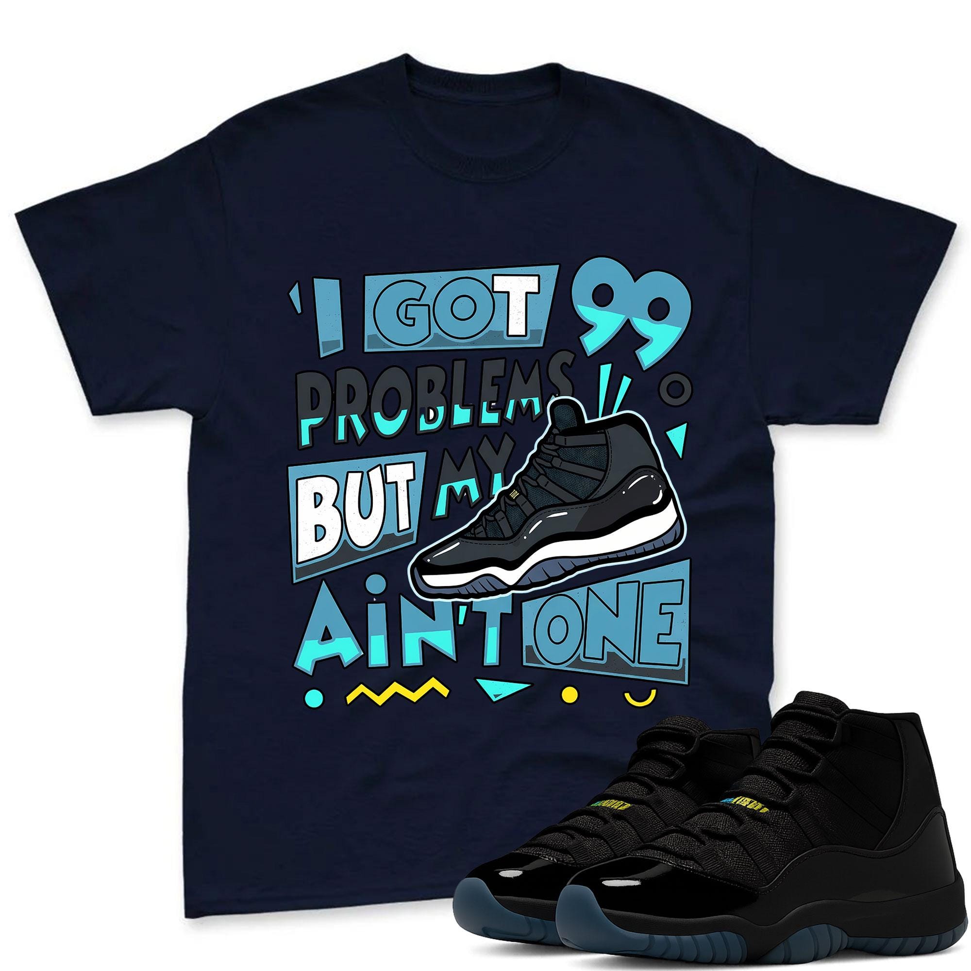 99 Problem's Shirt To Match Jordan 11 Gamma