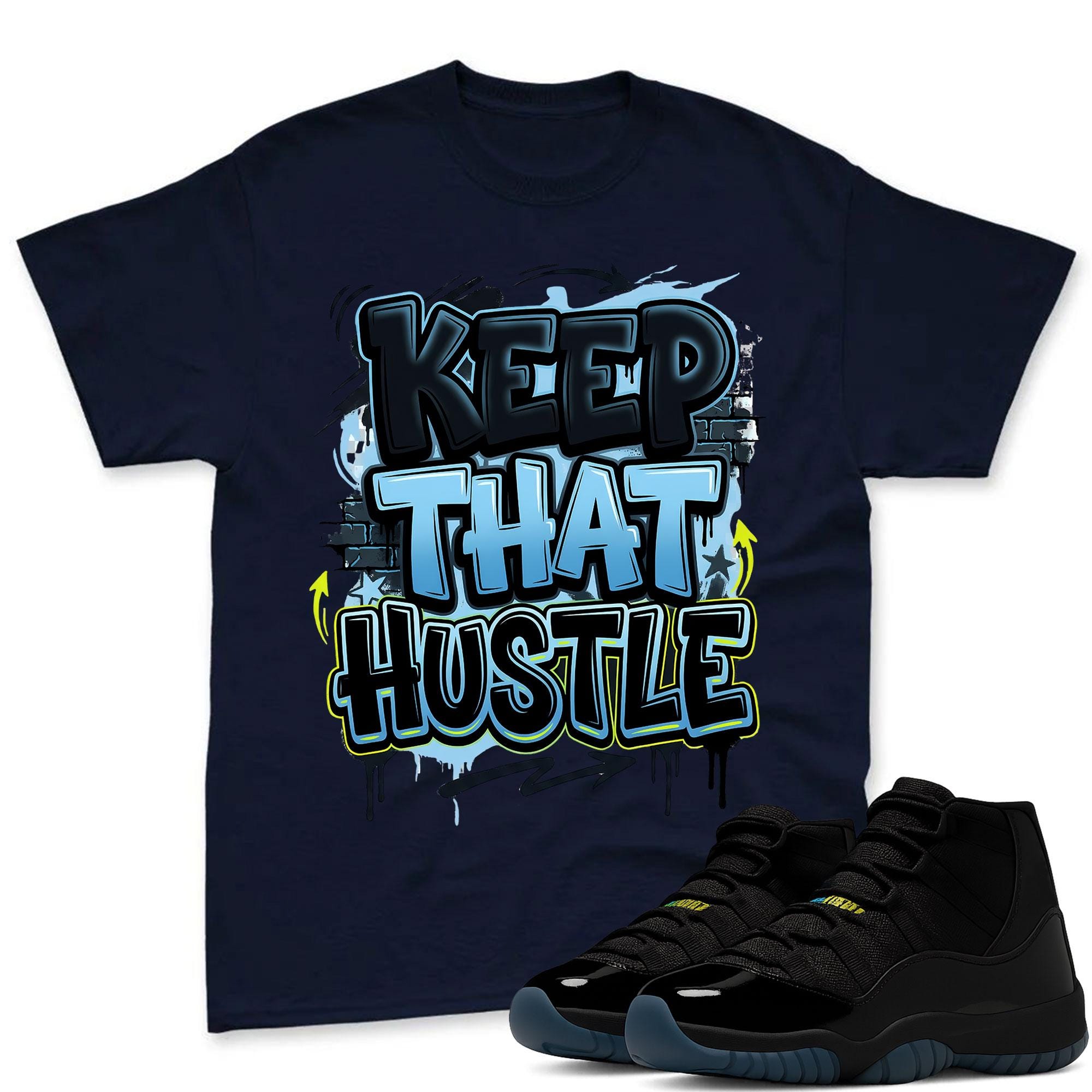 Keep That Hustle Shirt To Match Jordan 11 Gamma
