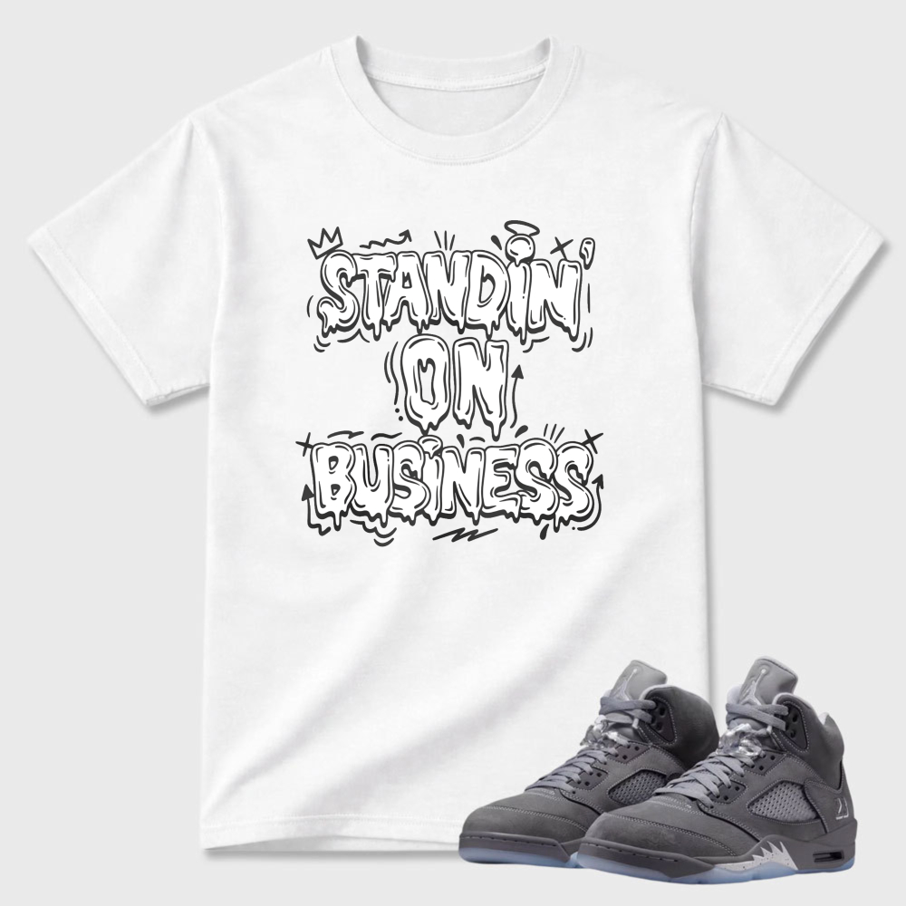 Standin On Business Sneaker T Shirt Matching Air Jordan 5 Wolf Grey