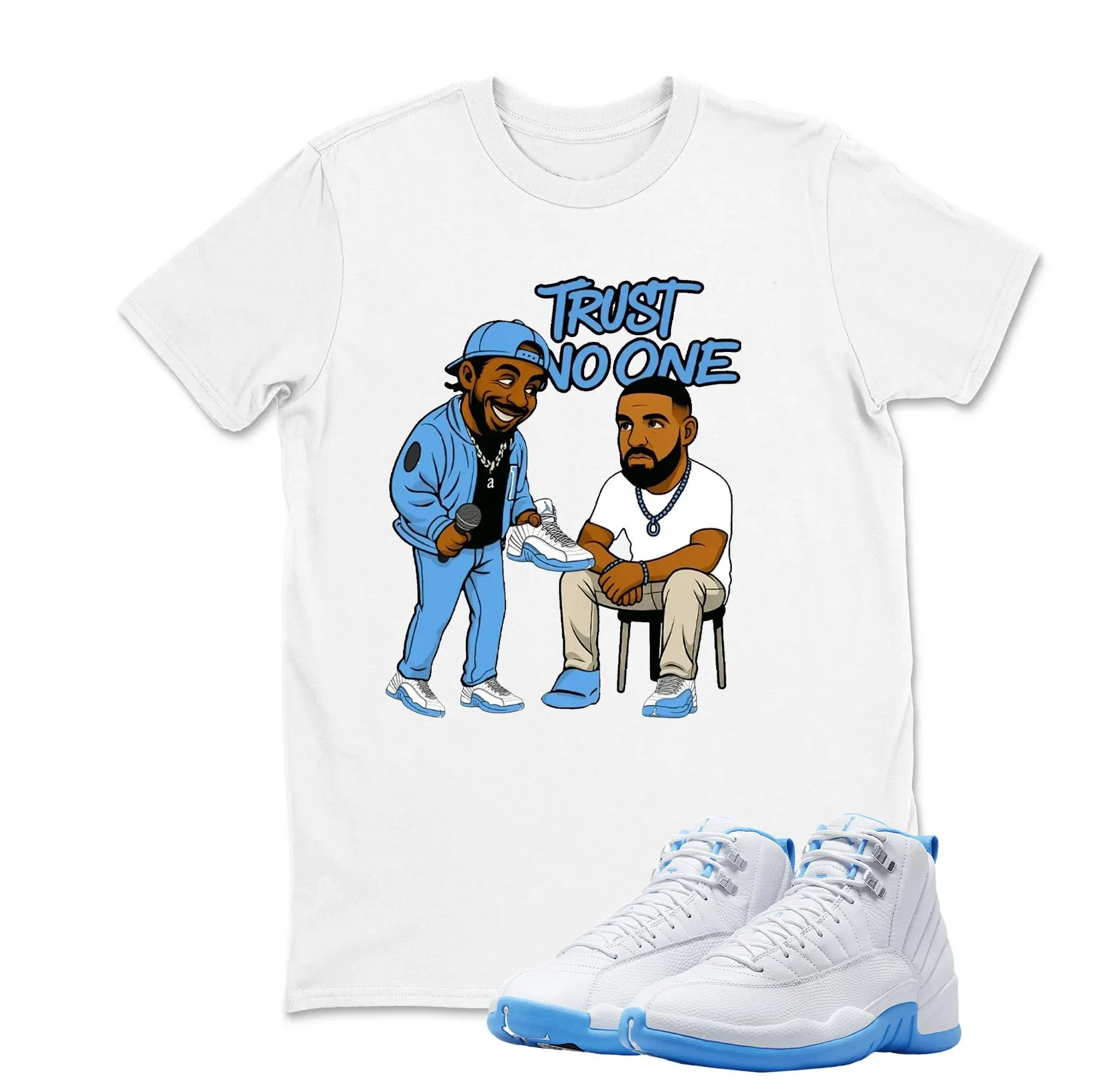Trust No One Shirt White to Match Jordan 12 Melo University Blue