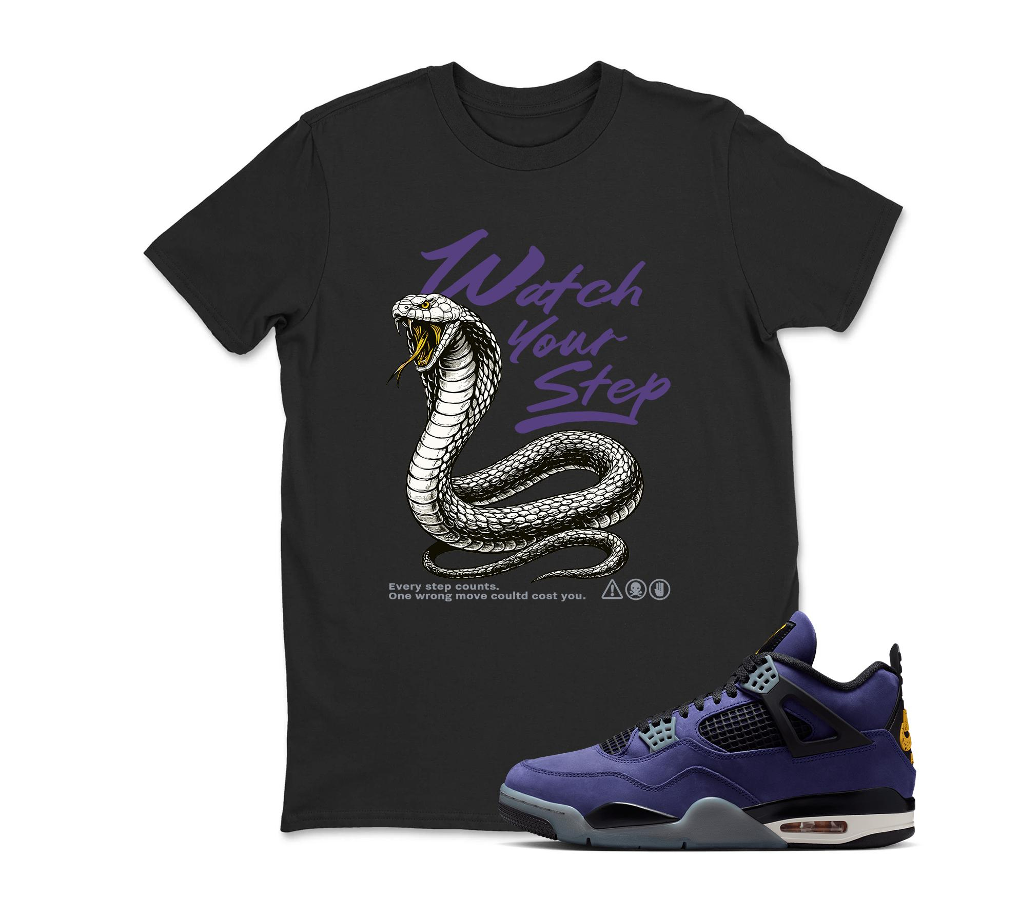 Watch Your Step Shirt To Match Jordan 4 Lakeshow