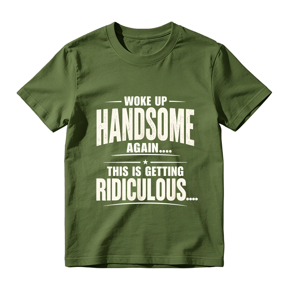 Woke Up Handsome Again This Is Getting Ridiculous Single Star Curved Divider Graphic Tee
