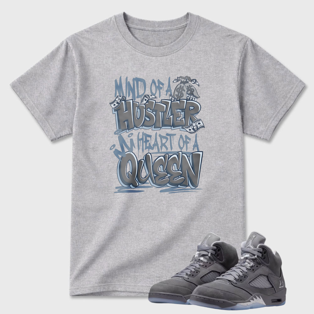 Mind Of A Hustler Heart Of A Queen Sneaker T Shirt Matching Air Jordan 5 Wolf Grey