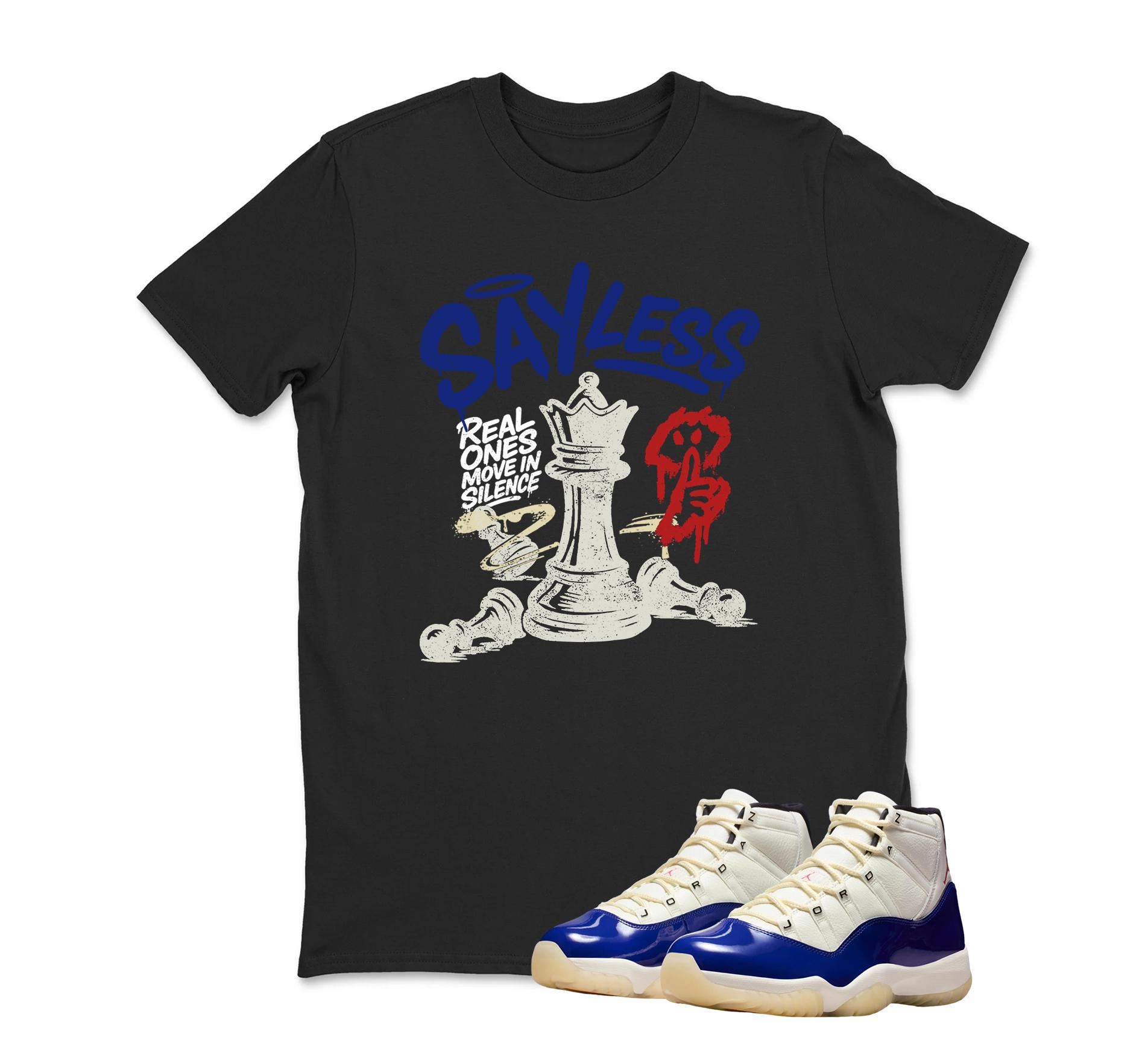 TeeAJX Say less Shirt To Match Jordan 11 Rare Air Sneaker Matching Shirt