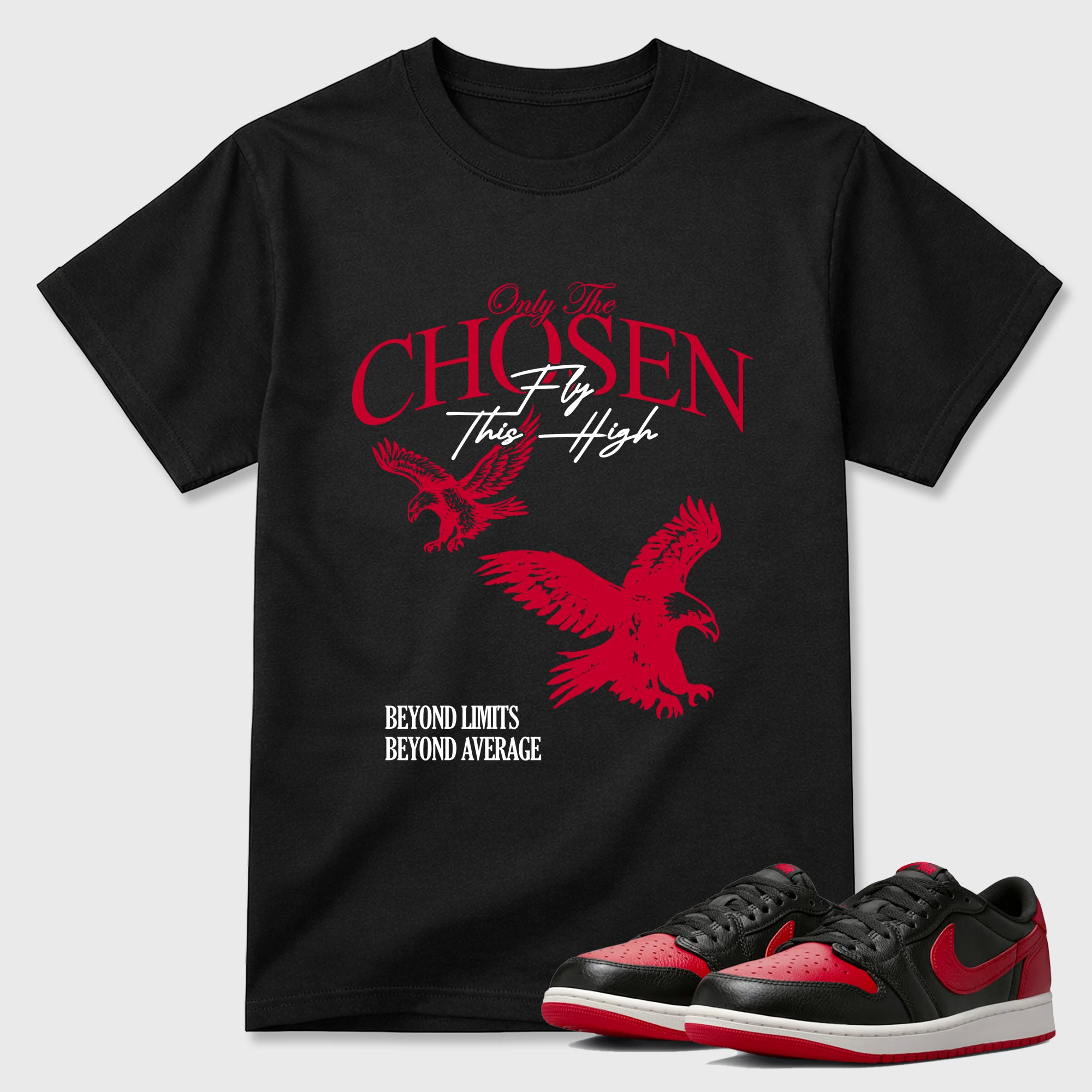 Only The Chosen Fly This High  Sneaker Tees - Air Jordan 1 Banned