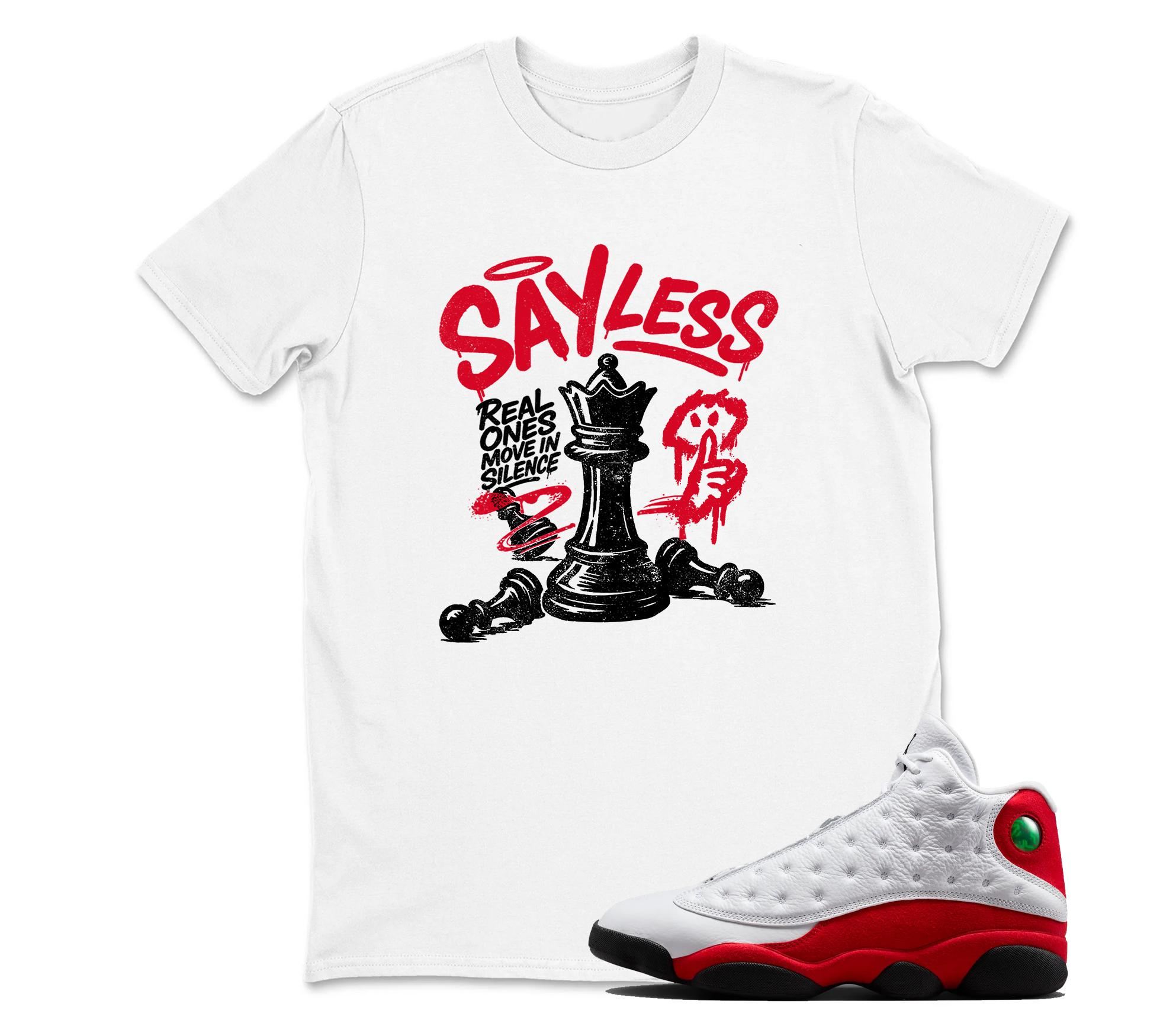 TeeAJX Sayless - Jordan 13 OG Chicago Red/White Matching T shirt White