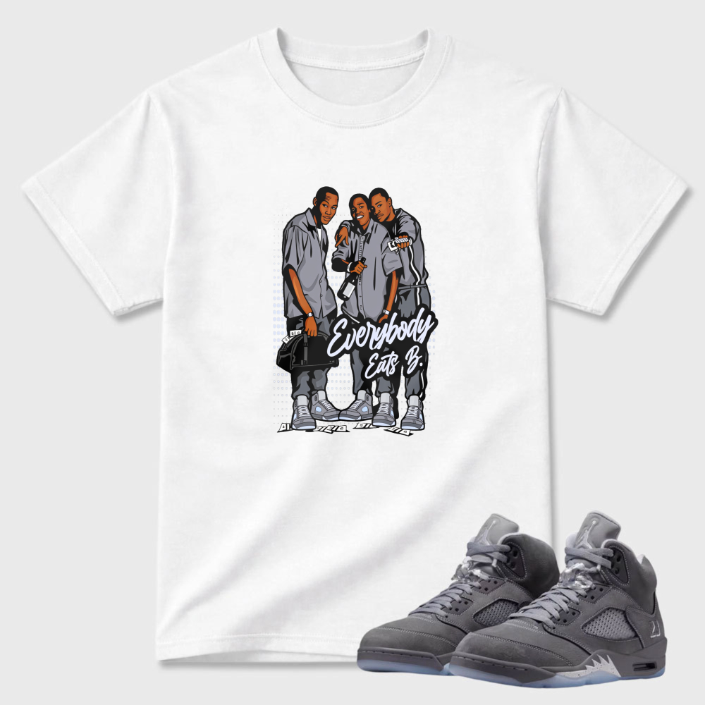 Everybody Eats B Sneaker T Shirt Matching Air Jordan 5 Wolf Grey
