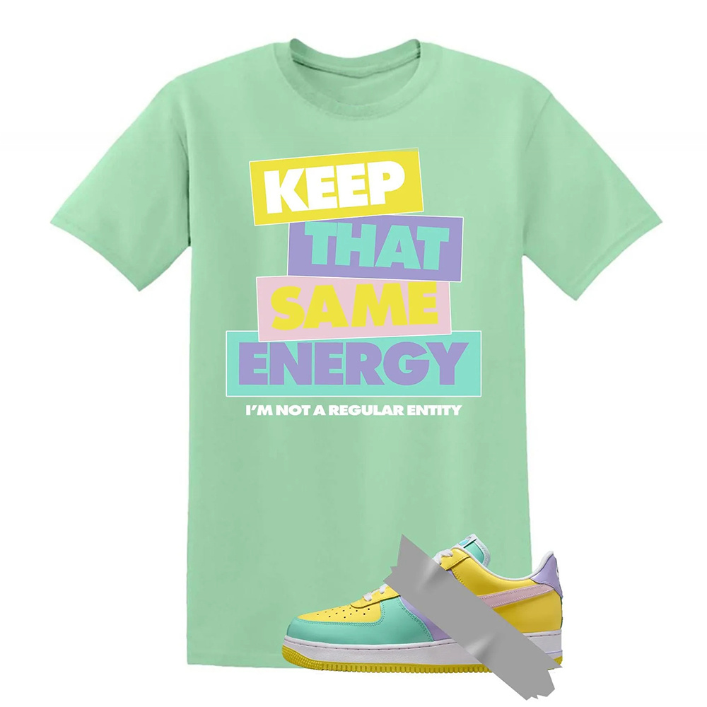 Keep That Same Energy Dunk Air Force 1 Emerald Rise Yellow Pulse Hydrangeas Mint Pink Foam 2026 Low T Shirt
