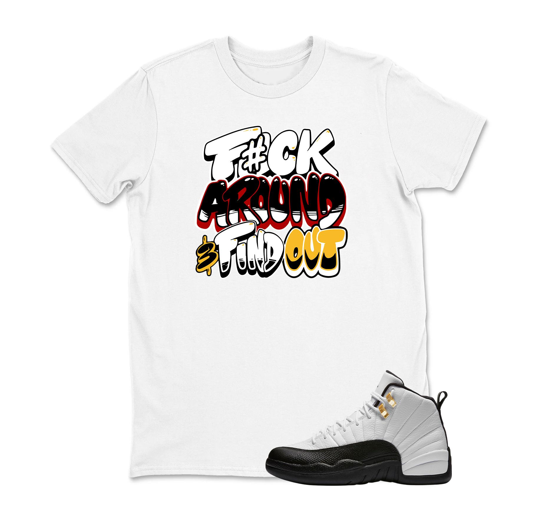 TeeAJX F#ck Around  - Jordan 12 University Blue Matching Sneaker Tee Perfect Gift for Jordan Fans
