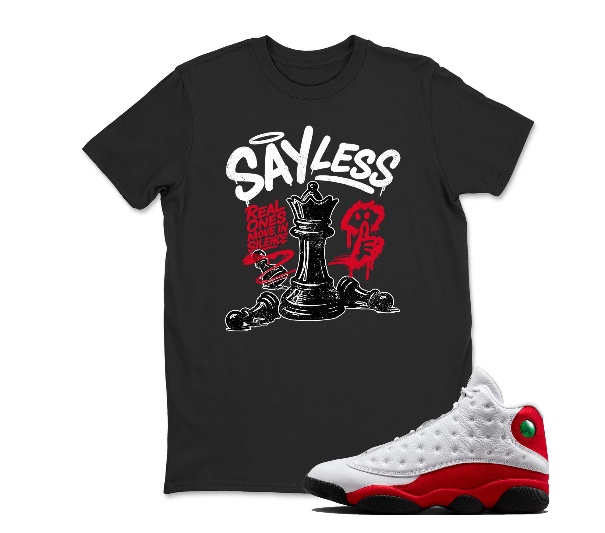 TeeAJX Sayless - Jordan 13 OG Chicago Red/White Matching T shirt White